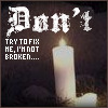 hello dont try to fix me im not broken icon 2