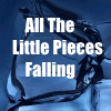 all the little pieces falling shatter